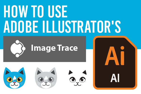 How to Use Adobe Illustrator's "Image Trace"